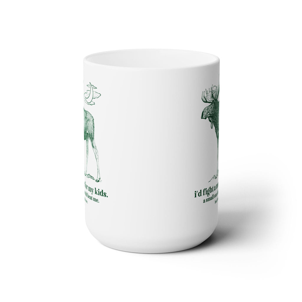 I'd Fight a Moose for My Kids Coffee Mug